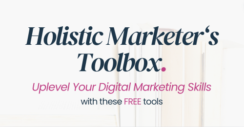 Holistic Marketer's Toolbox